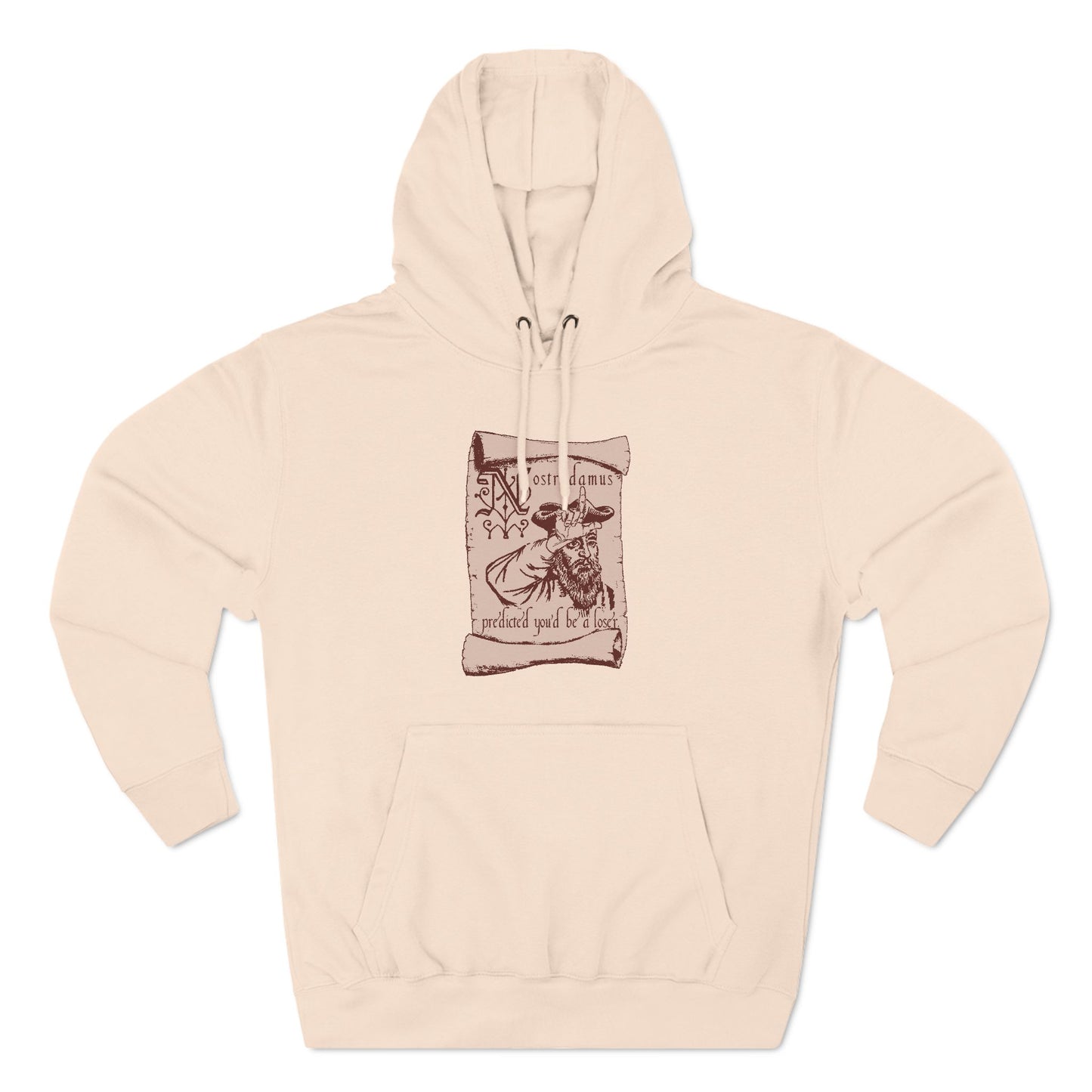 Nostradamus Predicted You'd Be A Loser - Hoodie