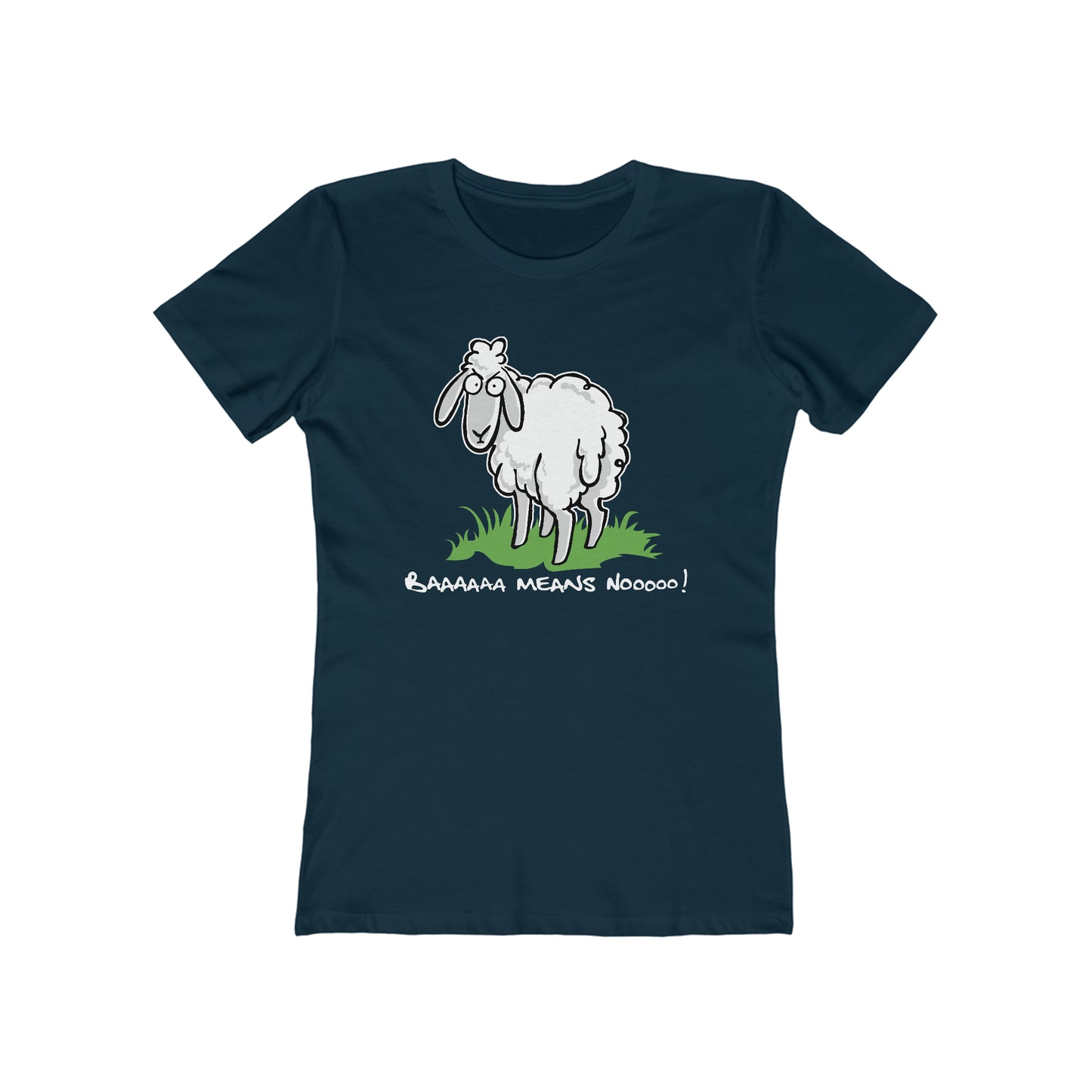 Baaaaaa Means Nooooo - Women’s T-Shirt