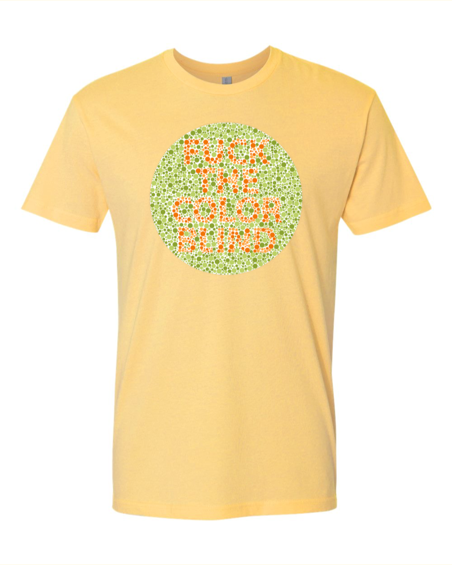 Fuck The Colorblind - Men's T-Shirt – T-Shirt Hell