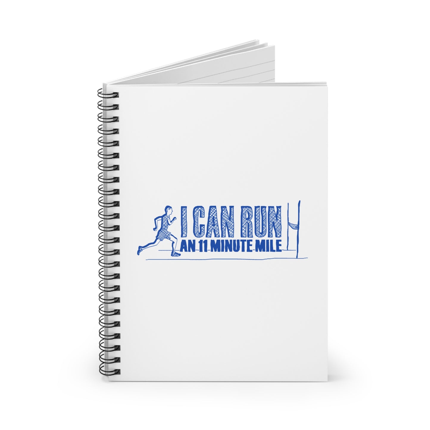 I Can Run An 11 Minute Mile - Spiral Notebook