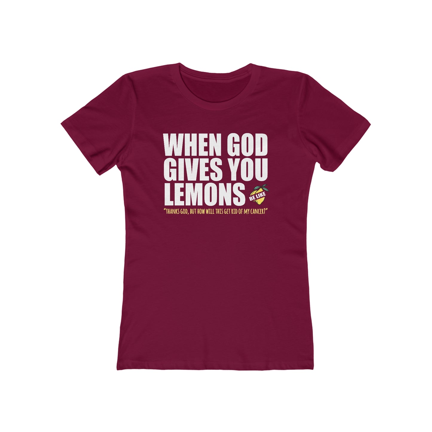 When God Gives You Lemons - Women’s T-Shirt