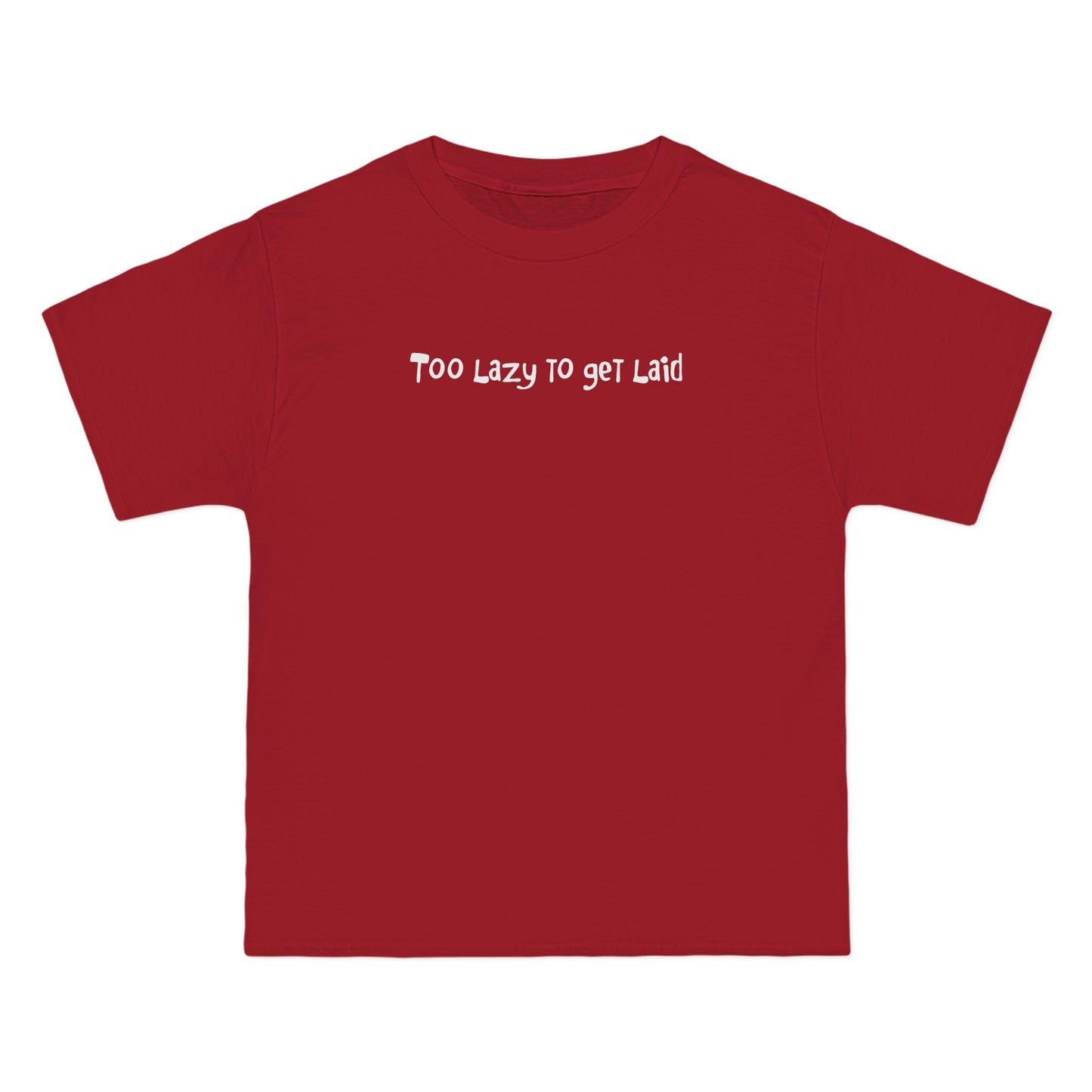 Too Lazy To Get Laid - Men's Heavyweight T-Shirt