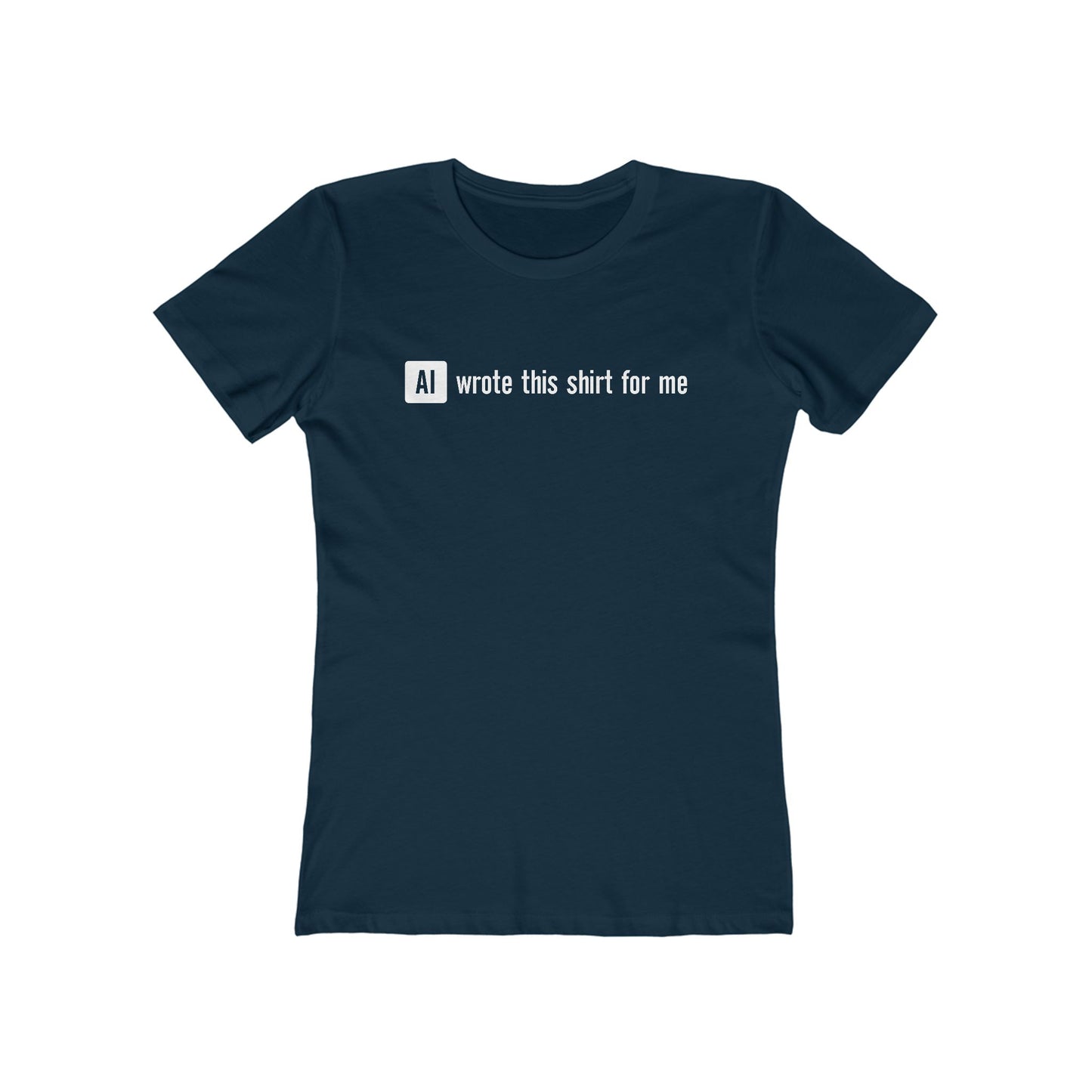 Ai Wrote This Shirt For Me - Women's T-Shirt