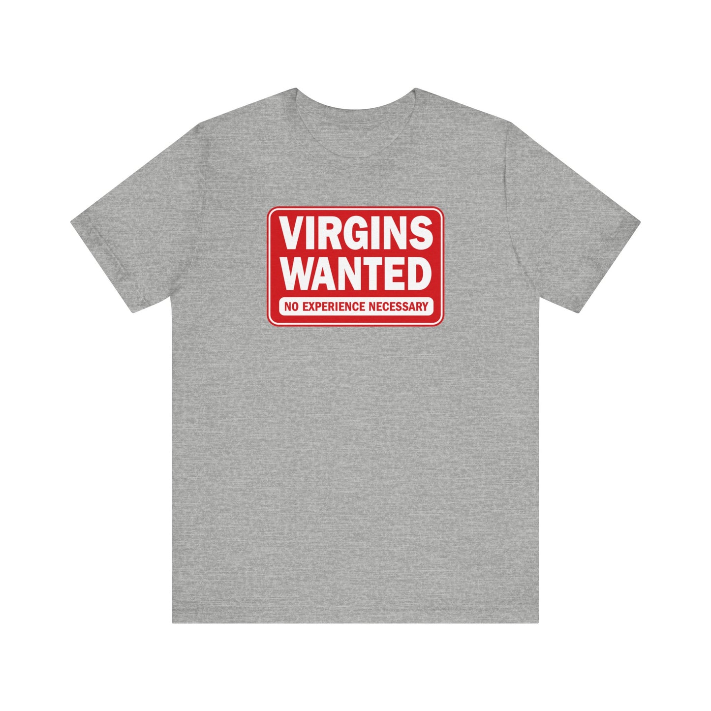 Virgins Wanted No Experience Necessary - Men's T-Shirt