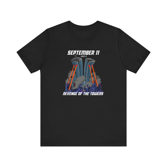 September 9-11 Part Two - Revenge Of The Towers - Men's T-Shirt