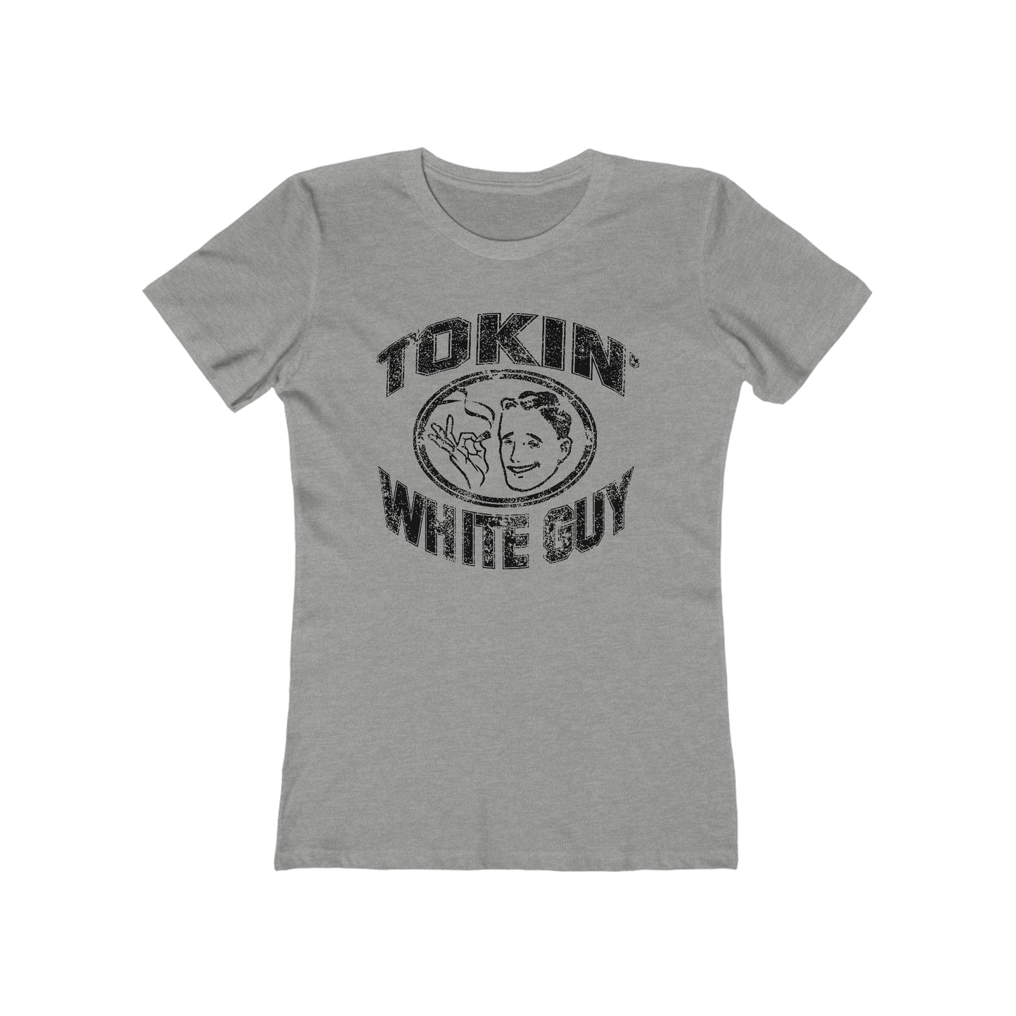 Tokin' White Guy - Women’s T-Shirt