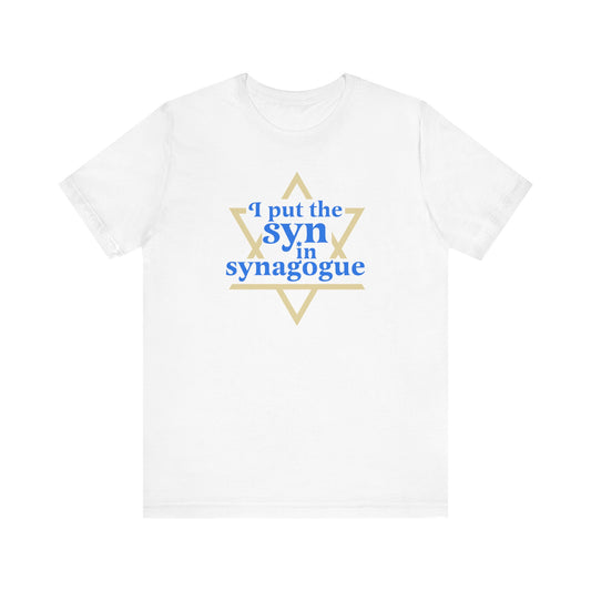 I Put The Syn In Synagogue - Men's T-Shirt