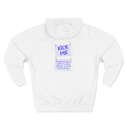 Kick Me - Disregard That Kick Me Sign - Hoodie