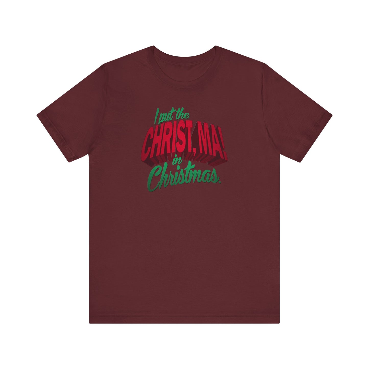 I Put The Christ Ma! In Christmas. - Men's T-Shirt