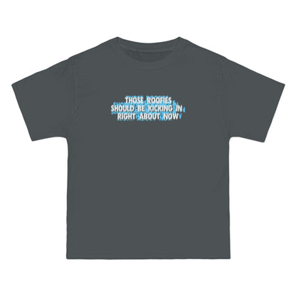 Those Roofies Should Be Kicking In Right About Now - Men's Heavyweight T-Shirt