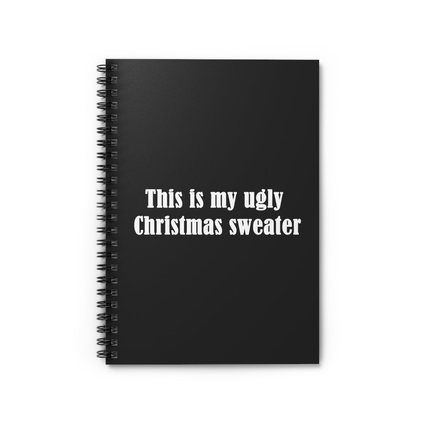 This Is My Ugly Christmas Sweater - Spiral Notebook