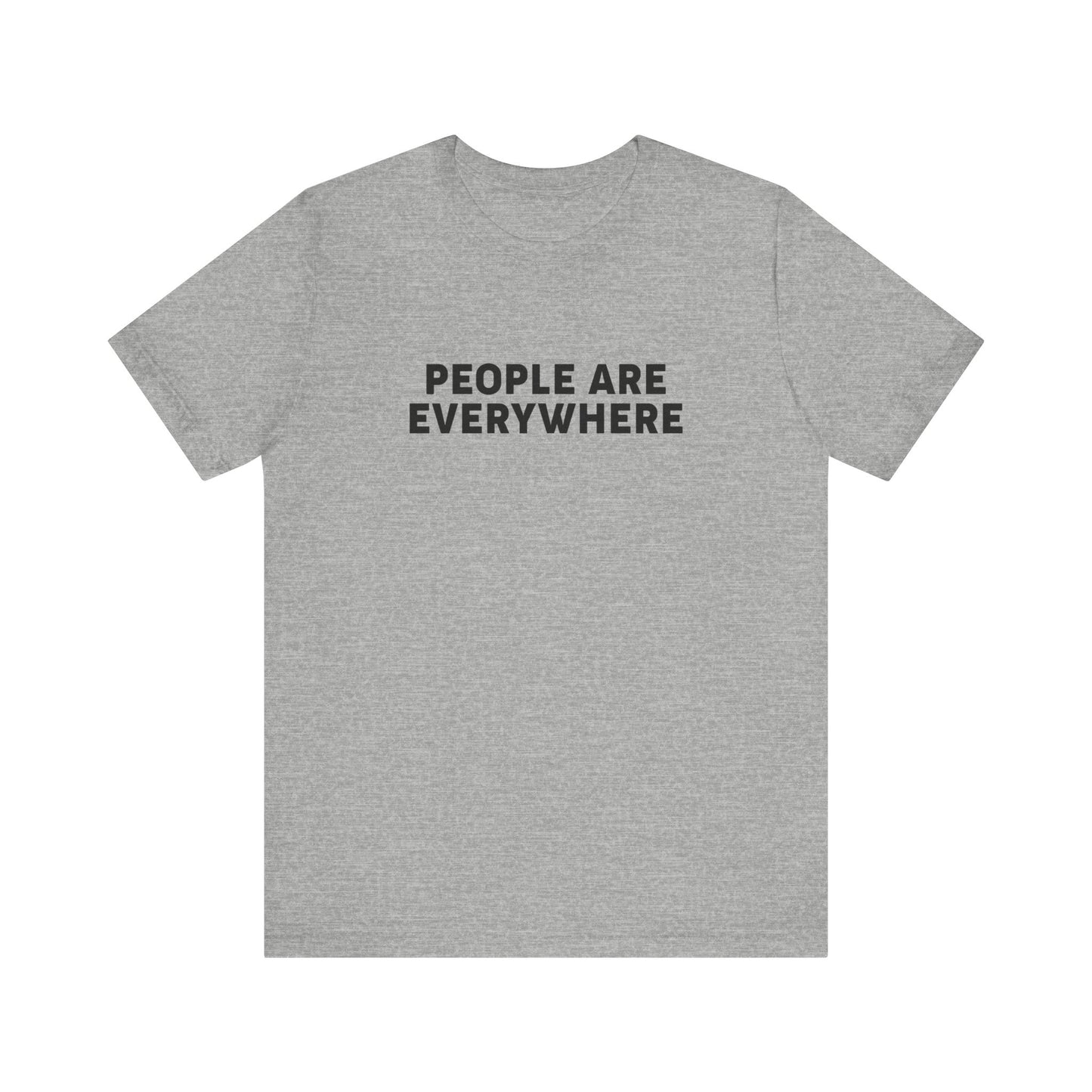 People Are Everywhere - Men's T-Shirt