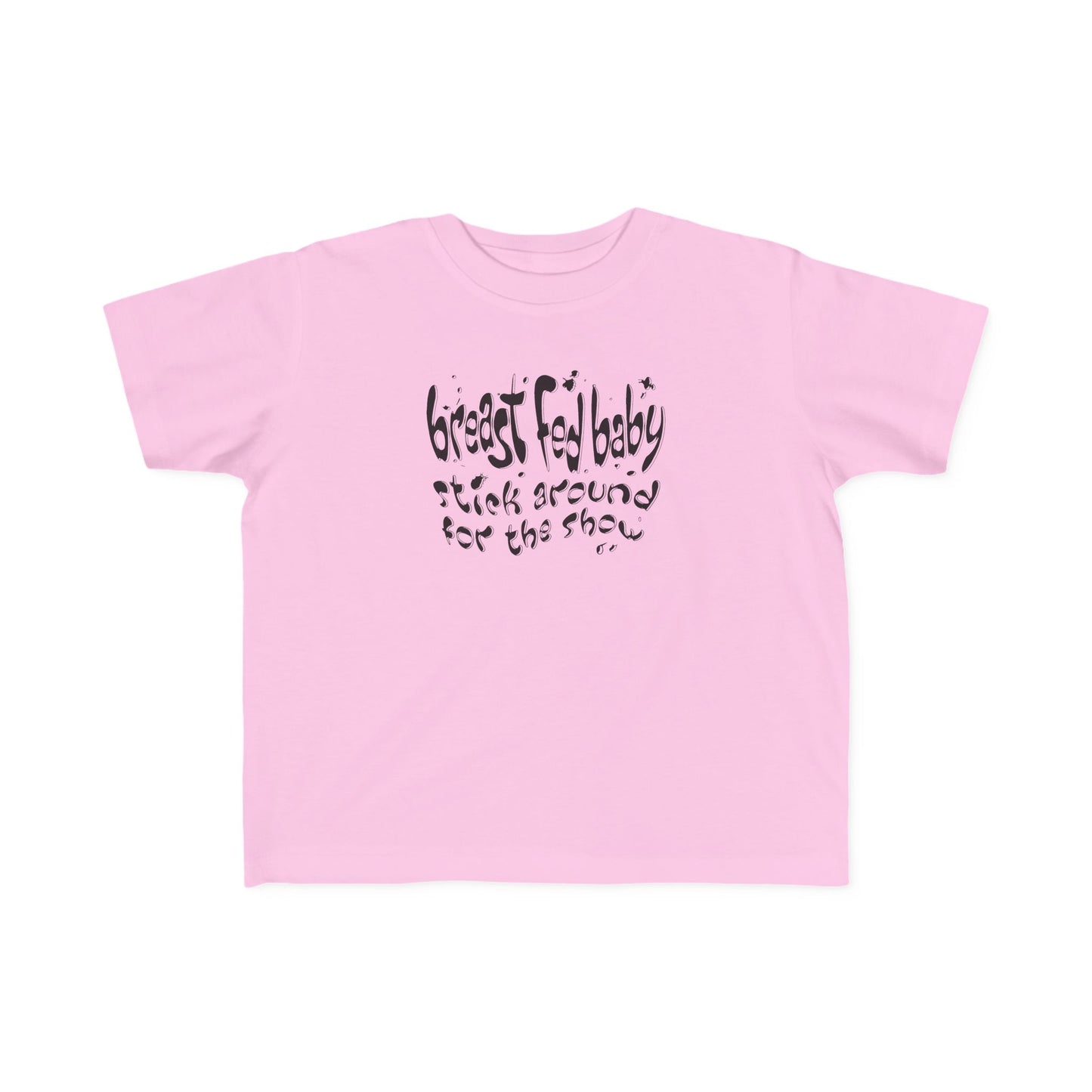 Breast Fed Baby -Toddler T-Shirt