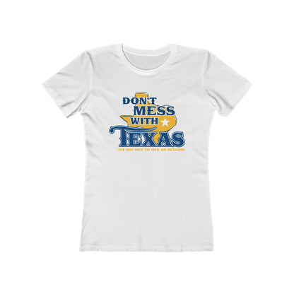 Don't Mess With Texas - Women’s T-Shirt