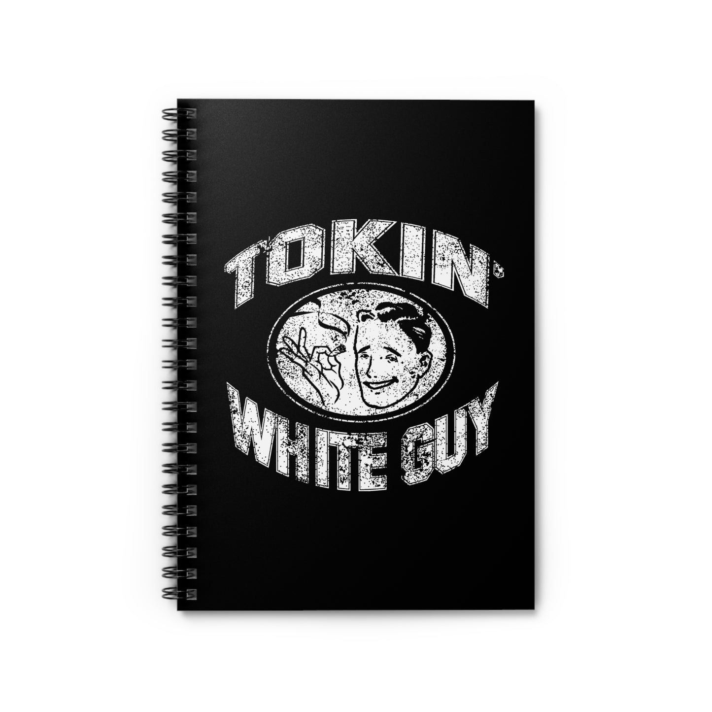 Tokin' White Guy - Spiral Notebook