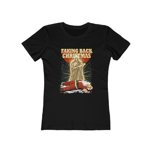 Taking Back Christmas (Jesus Vs. Santa) - Women’s T-Shirt