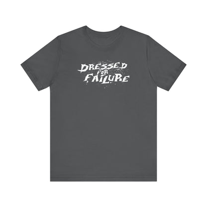 Dressed For Failure - Men's T-Shirt