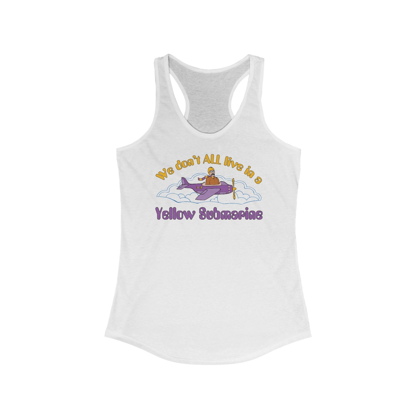 We Don't All Live In A Yellow Submarine - Women’s Racerback Tank