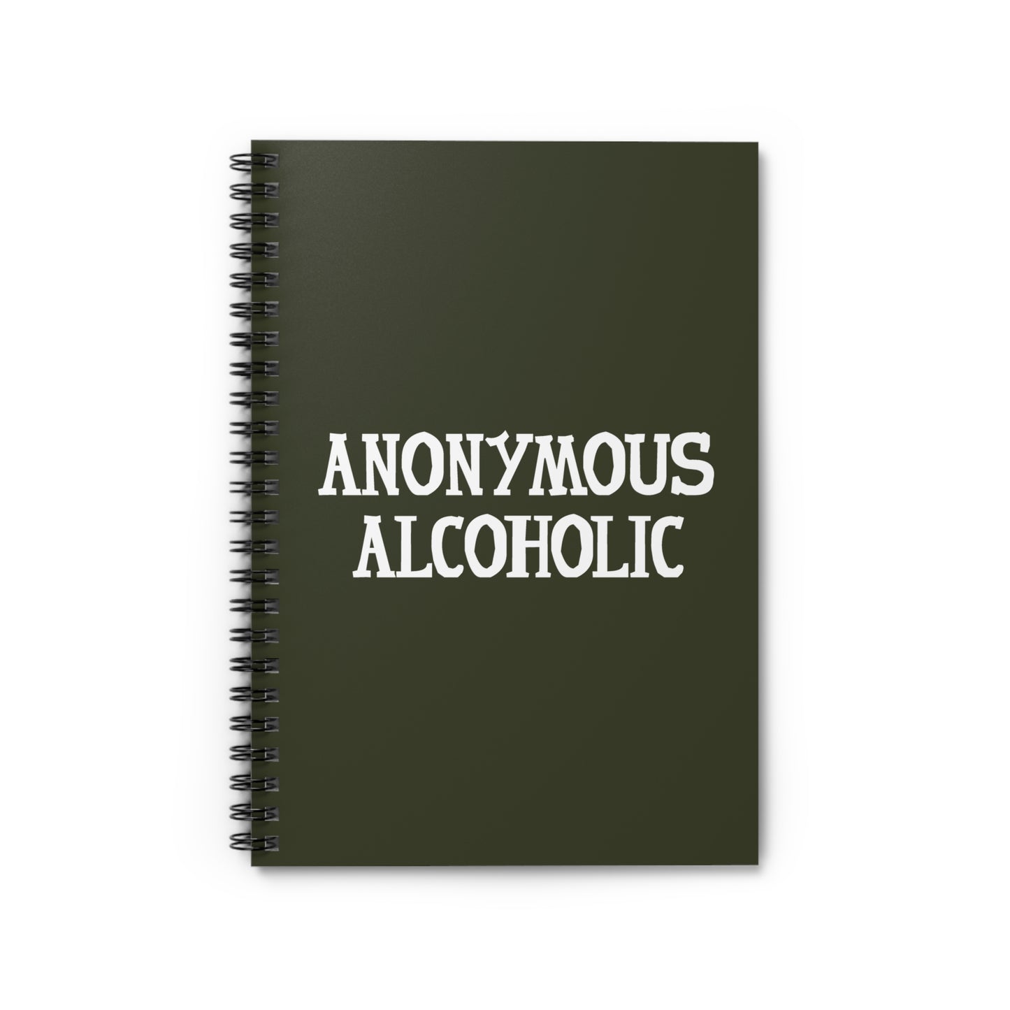 Anonymous Alcoholic - Spiral Notebook