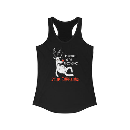 Rudolph Is An Alcoholic - Stop Enabling - Women’s Racerback Tank