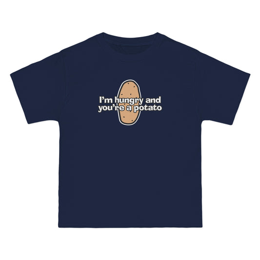 I'm Hungry And You're A Potato - Men's Heavyweight T-Shirt