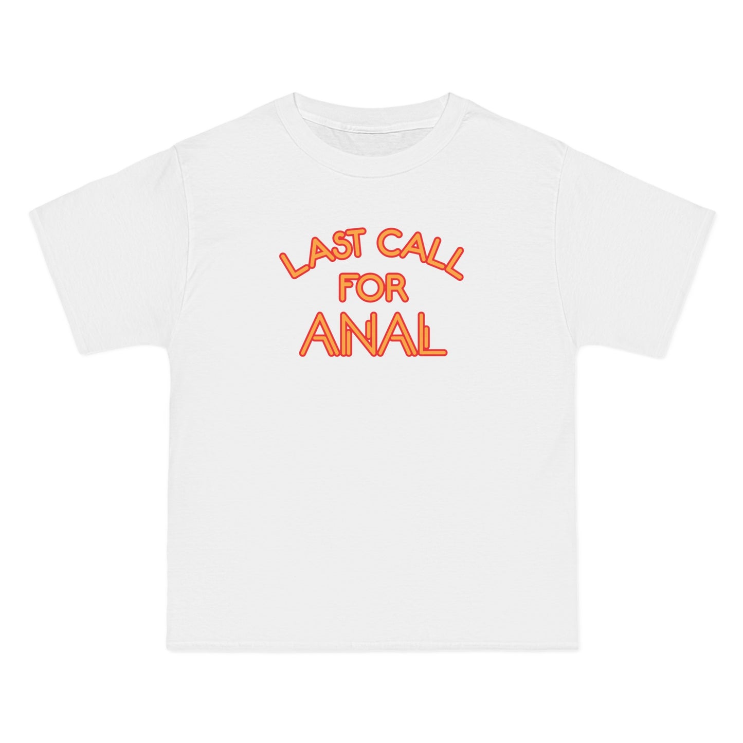 Last Call For Anal - Men's Heavyweight T-Shirt