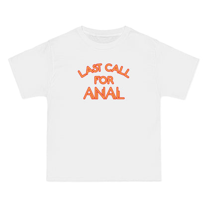 Last Call For Anal - Men's Heavyweight T-Shirt