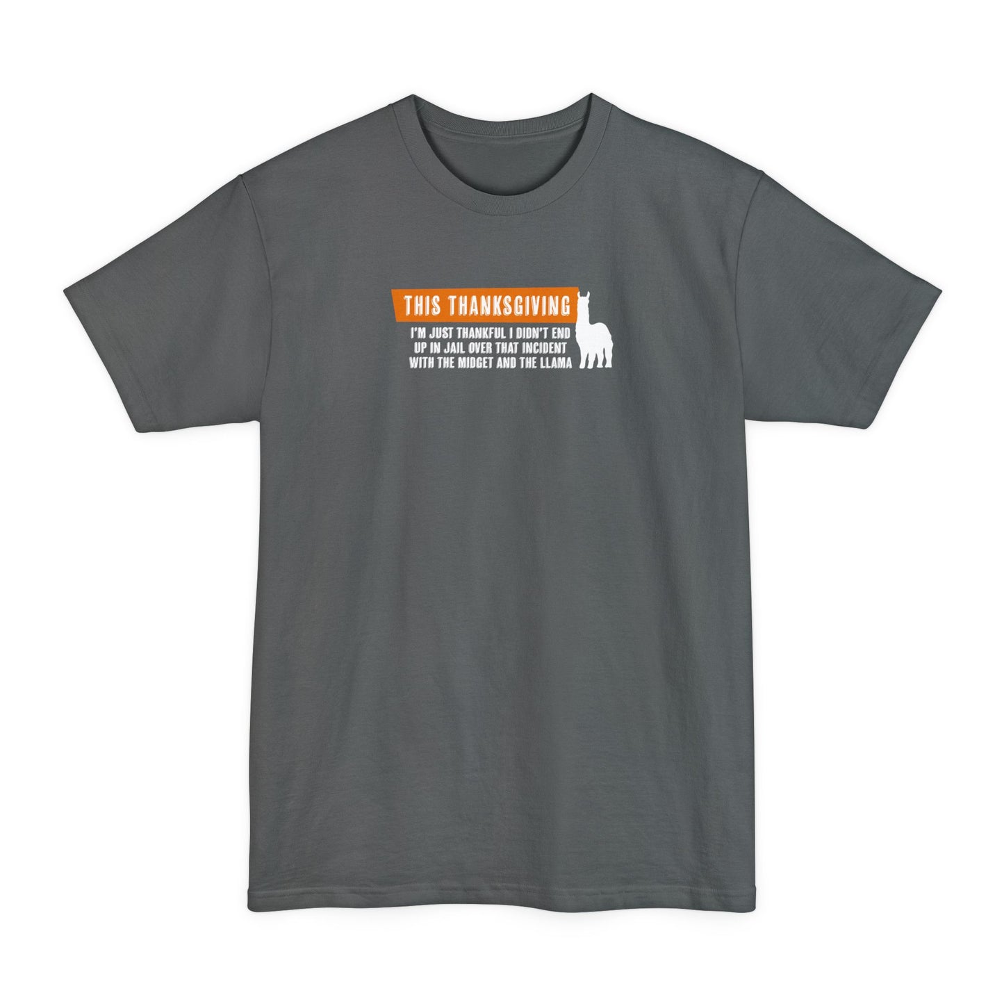 This Thanksgiving I'm Just Thankful - Men's Tall T-Shirt