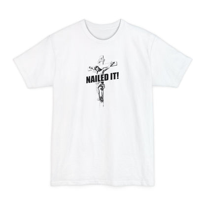 Nailed It! - Men's Tall T-Shirt