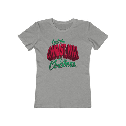 I Put The Christ Ma! In Christmas. - Women’s T-Shirt