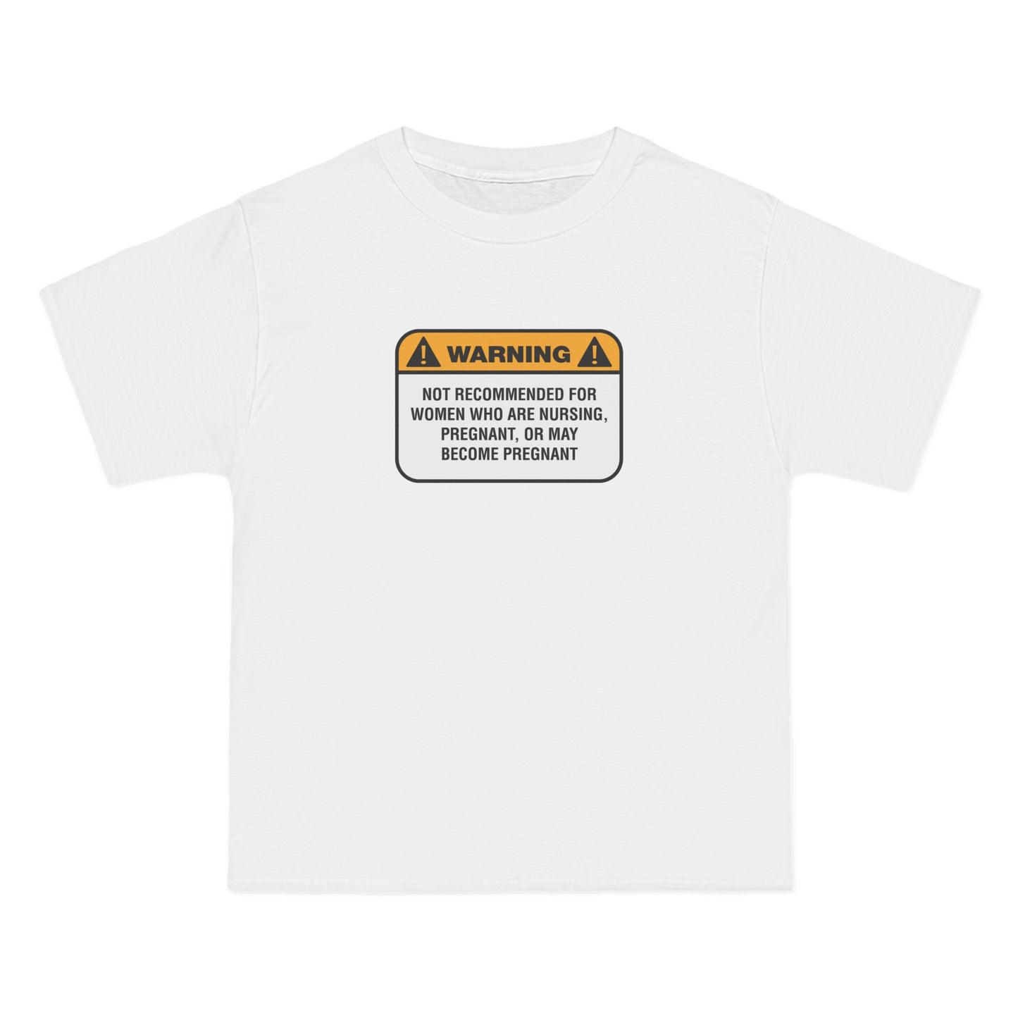 Warning: Not Recommended For Women Who Are Nursing - Men's Heavyweight T-Shirt