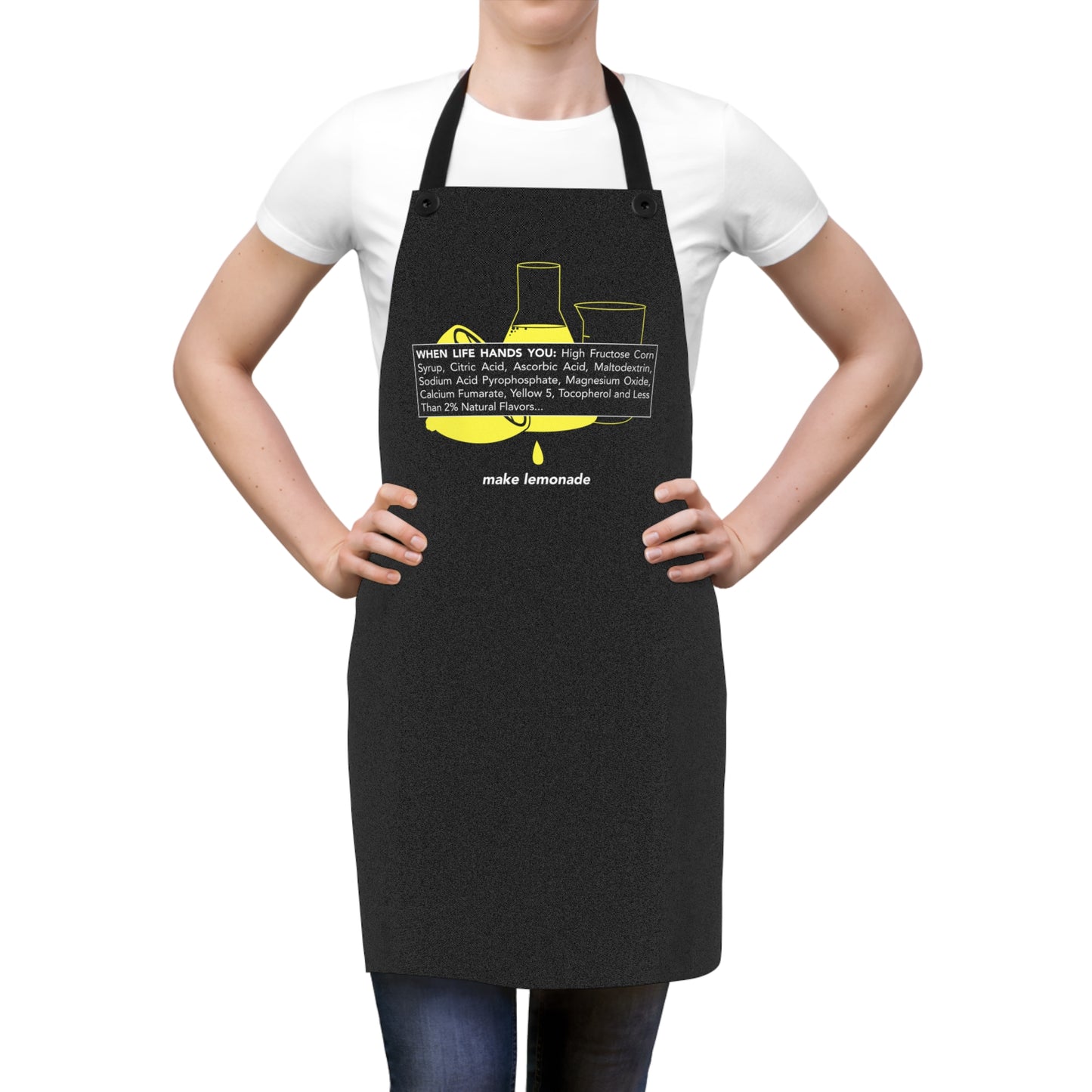 When Life Hands You: High Fructose Corn Syrup Citric Acid... Make Lemonade - Apron