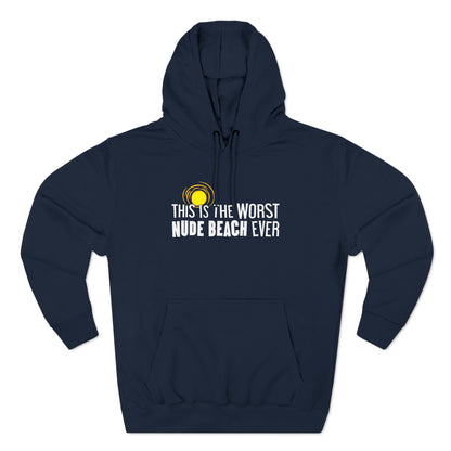 This Is The Worst Nude Beach Ever - Hoodie