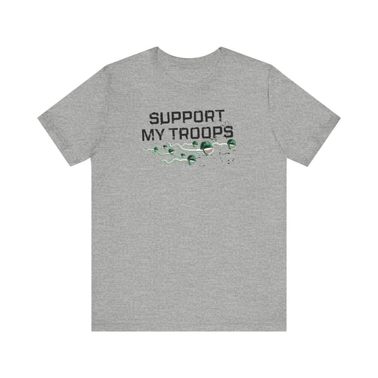 Support My Troops - Men's T-Shirt