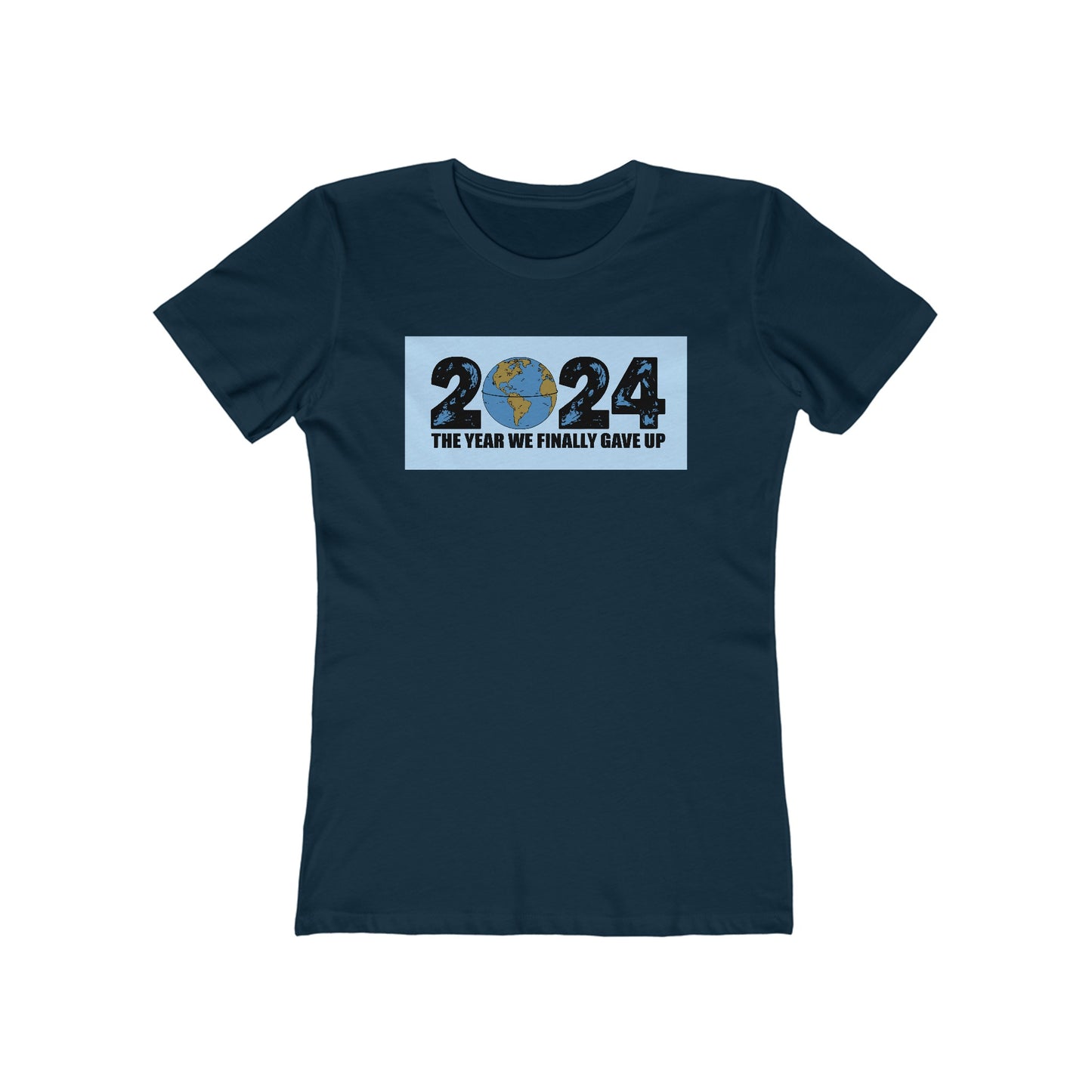 2024 - The Year We Finally Gave Up - Women's T-Shirt