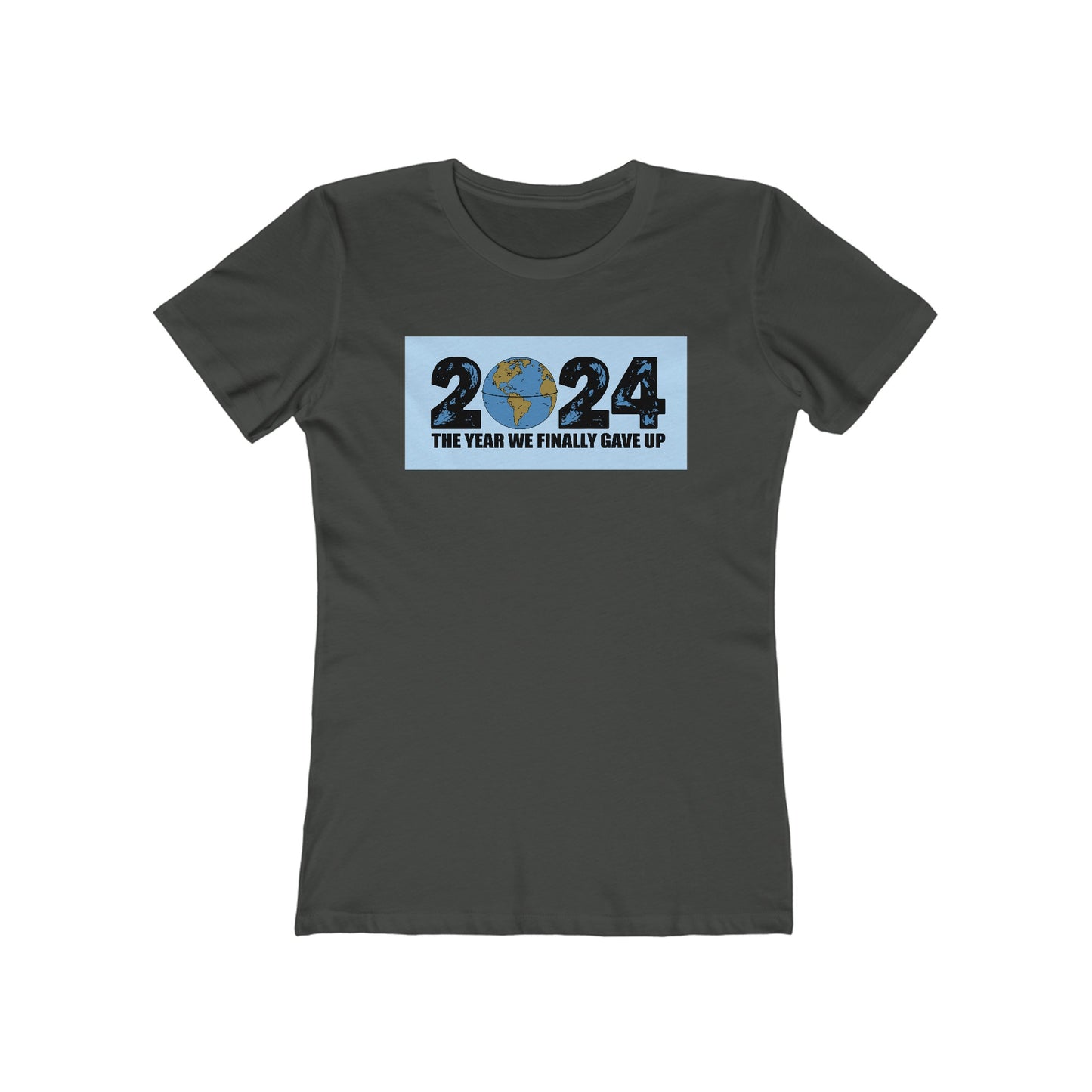 2024 - The Year We Finally Gave Up - Women's T-Shirt