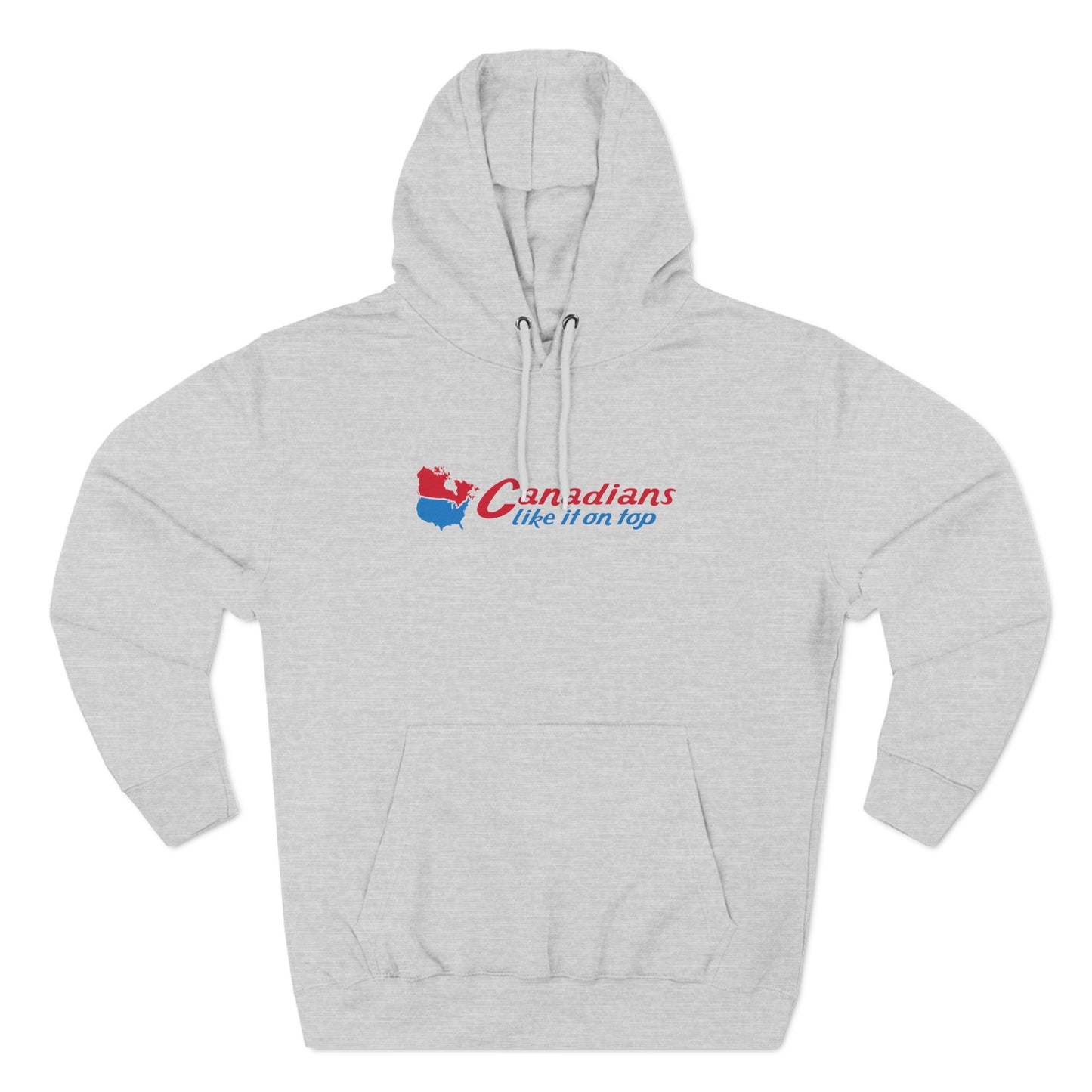 Canadians Like It On Top - Hoodie