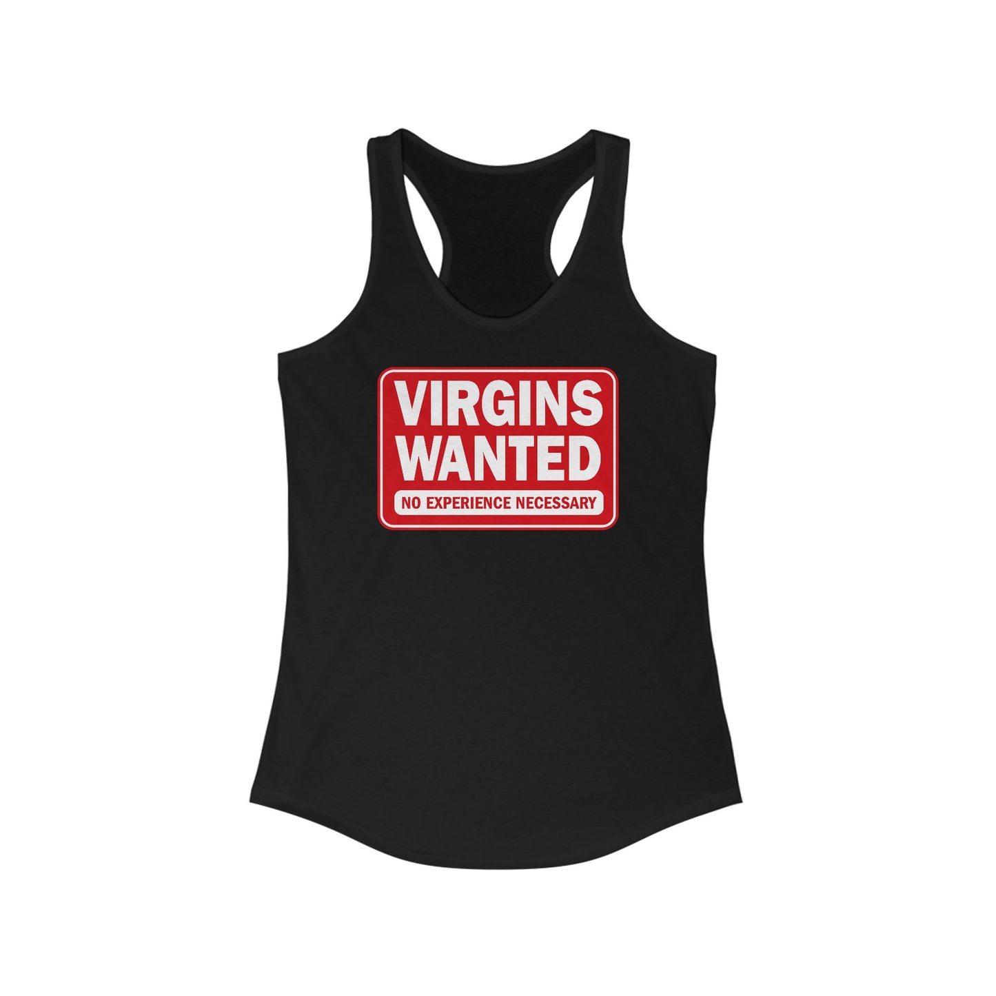 Virgins Wanted No Experience Necessary - Women’s Racerback Tank