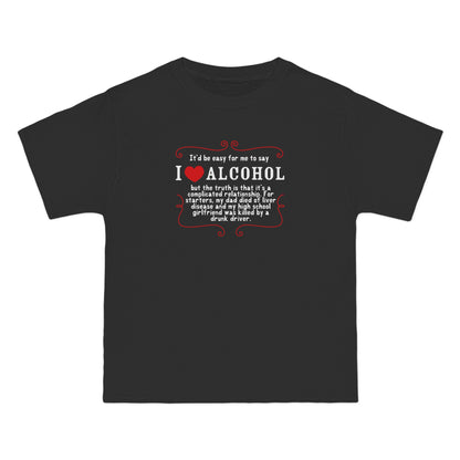 It'd Be Easy For Me To Say I Love Alcohol - Men's Heavyweight T-Shirt