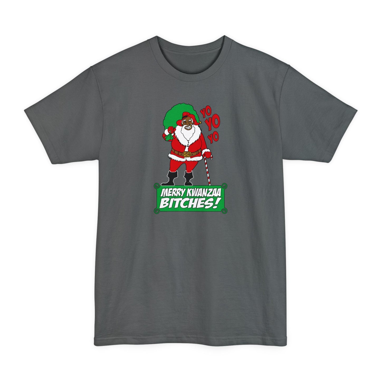 Yo Yo Yo - Merry Kwanzaa Bitches - Men's Tall T-Shirt