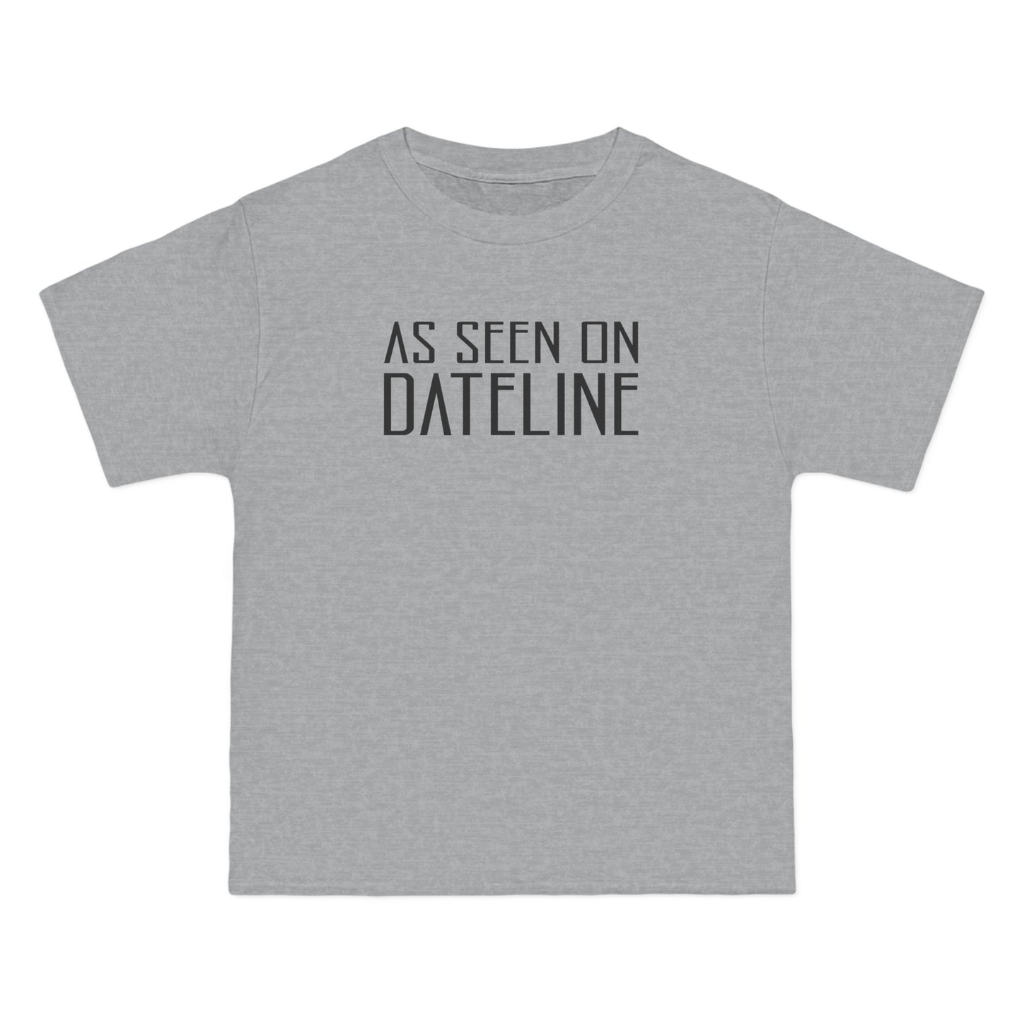 As Seen On Dateline - Men's Heavyweight T-Shirt