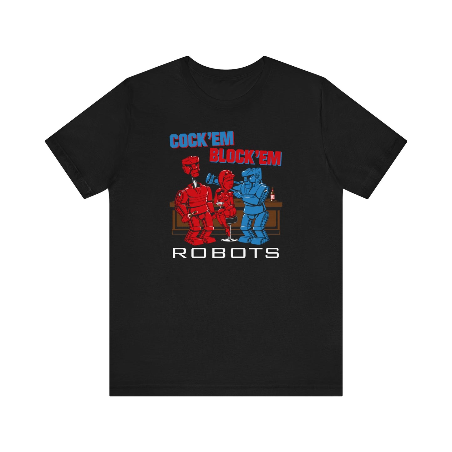 Cock'Em Block'Em Robots - Men's T-Shirt