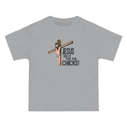 Jesus Did It For The Chicks - Men's Heavyweight T-Shirt