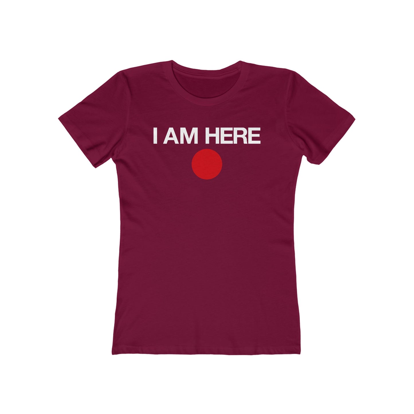 I Am Here - Women’s T-Shirt