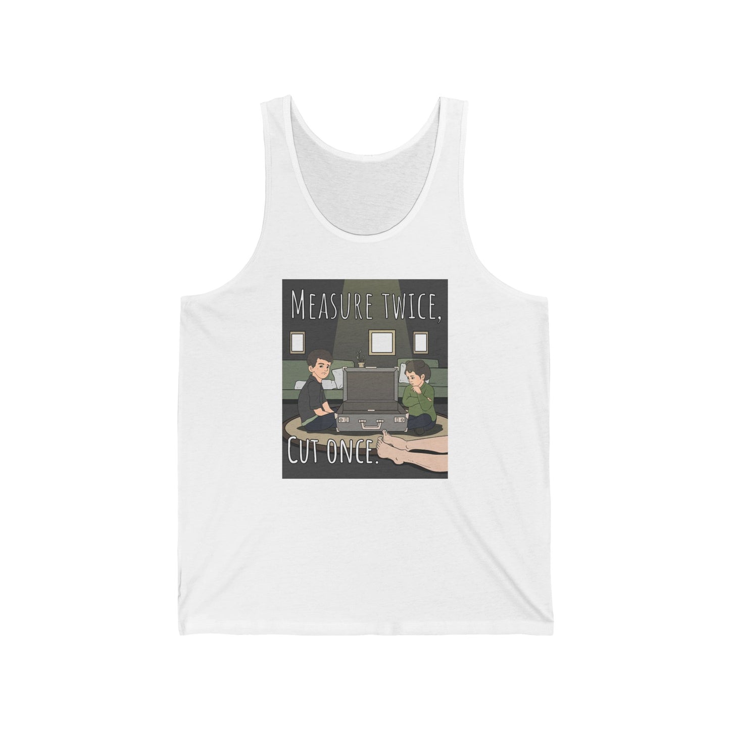 Measure Twice Cut Once - Unisex Tank