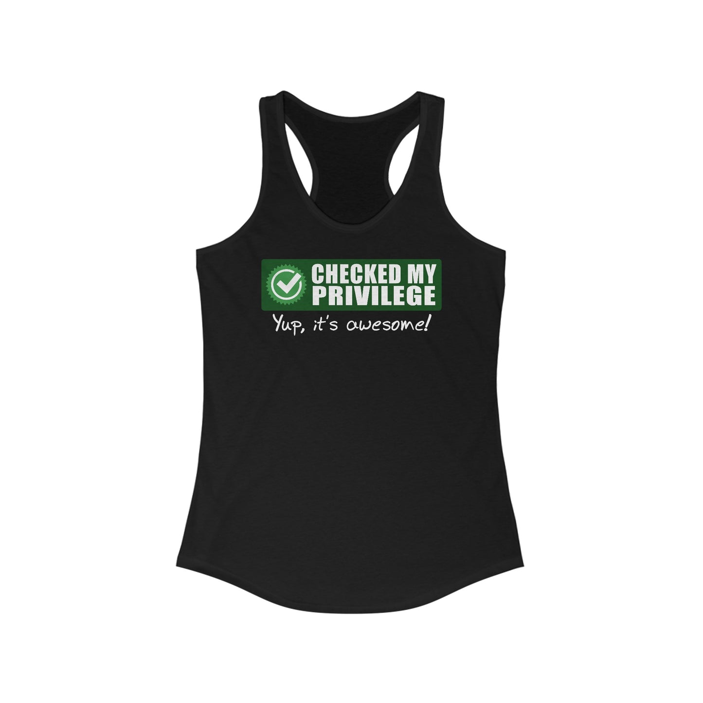 Checked My Privilege. Yup It's Awesome! - Women’s Racerback Tank