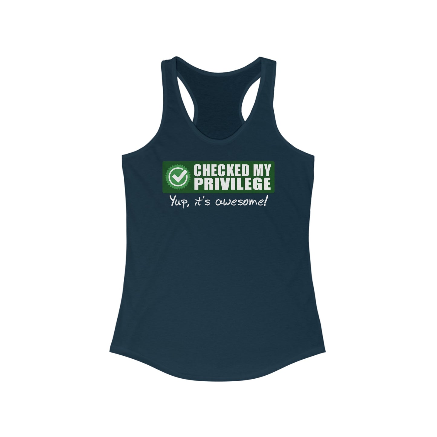 Checked My Privilege. Yup It's Awesome! - Women’s Racerback Tank