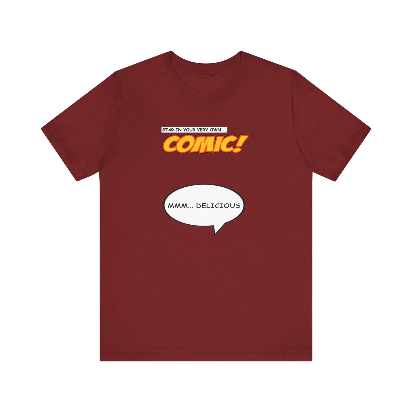 Star In Your Very Own Comic (Mmm... Delicious) - Men's T-Shirt