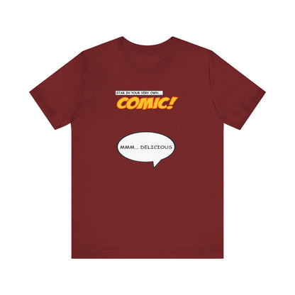 Star In Your Very Own Comic (Mmm... Delicious) - Men's T-Shirt