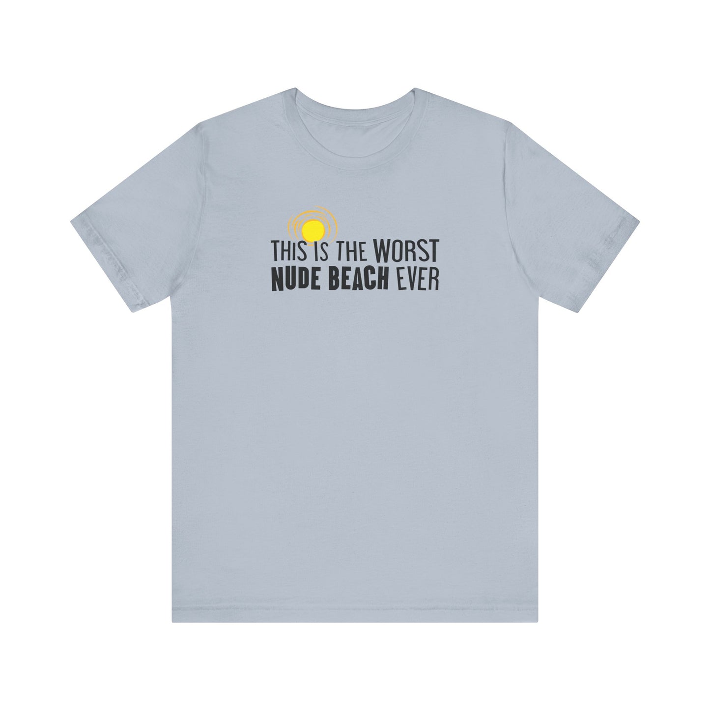 This Is The Worst Nude Beach Ever - Men's T-Shirt